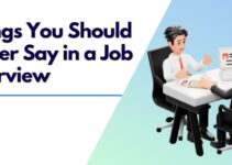 Things You Should Never Say During a Job Interview to Avoid Instant Rejection